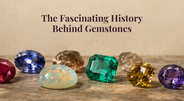 The Fascinating History Behind Gemstones