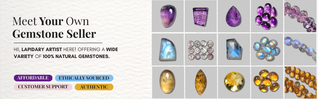 Find the perfect gemstone for you jewelry by the Lapidary Artist