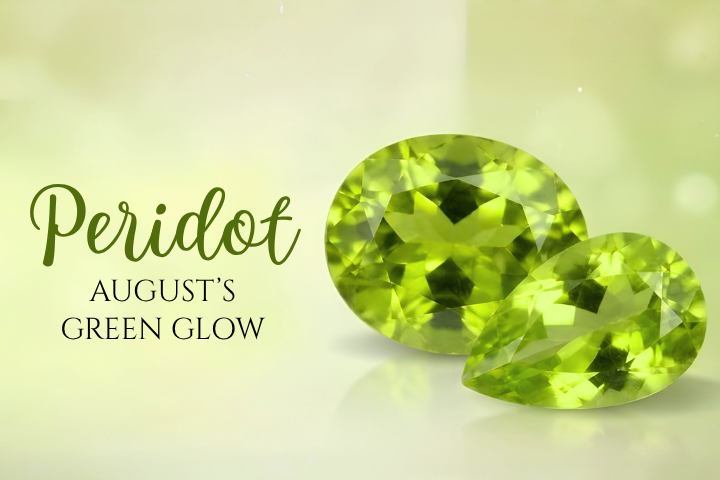 Explore August Birthstone | Buy Peridot Gemstone Online